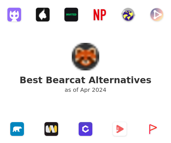 Best Bearcat Alternatives