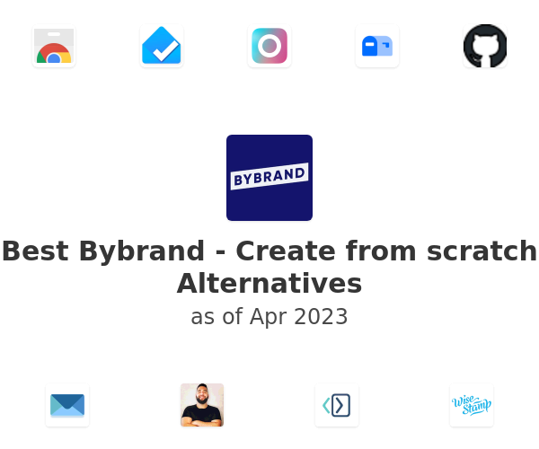 Best Bybrand - Create from scratch Alternatives