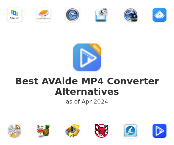 Best AVAide MP4 Converter Alternatives
