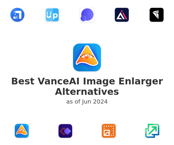 Best VanceAI Image Enlarger Alternatives