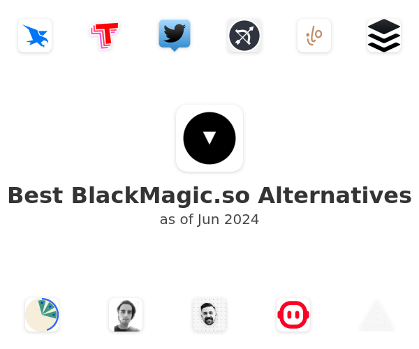 Best BlackMagic.so Alternatives