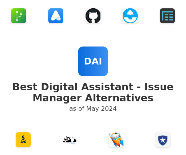 Best Digital Assistant -  Issue Manager Alternatives