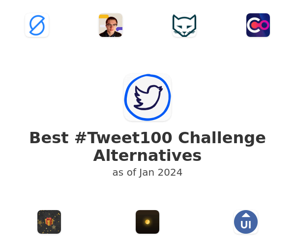 Best #Tweet100 Challenge Alternatives