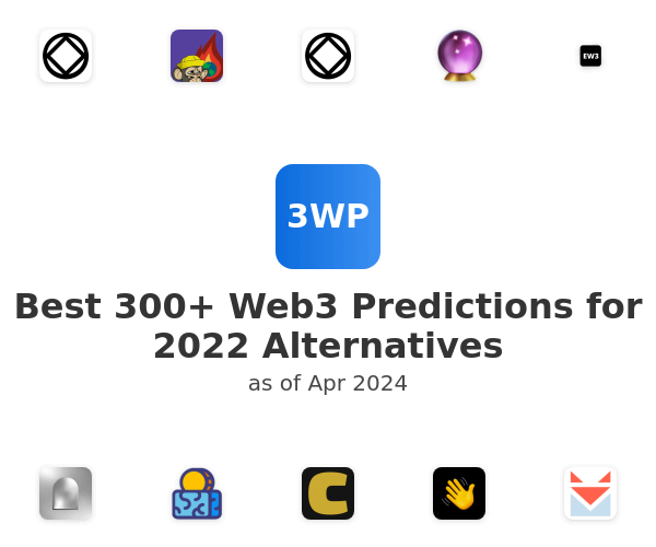 Best 300+ Web3 Predictions for 2022 Alternatives