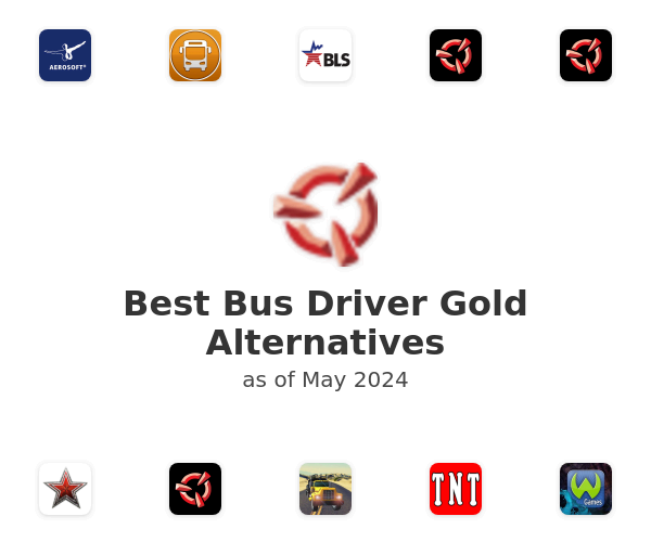 Best Bus Driver Gold Alternatives