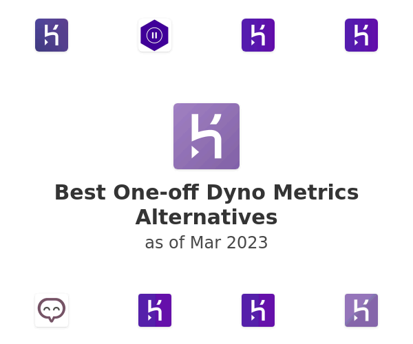 Best One-off Dyno Metrics Alternatives