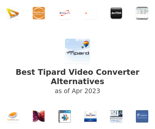 Best Tipard Video Converter Alternatives