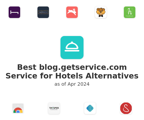Best blog.getservice.com Service for Hotels Alternatives