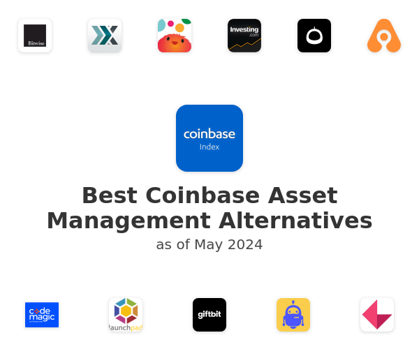 Best Coinbase Asset Management Alternatives