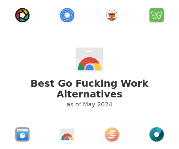 Best Go Fucking Work Alternatives