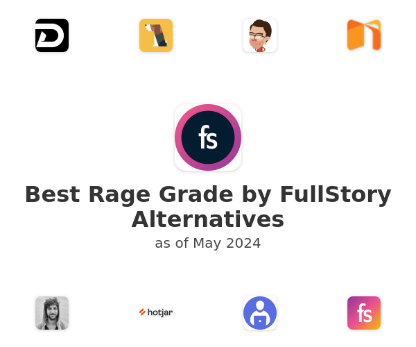 Best Rage Grade by FullStory Alternatives