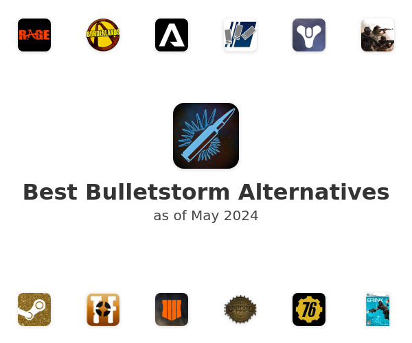 Best Bulletstorm Alternatives