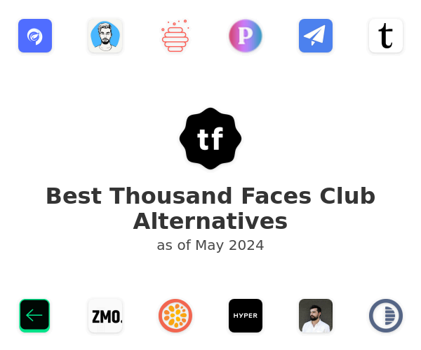 Best Thousand Faces Club Alternatives