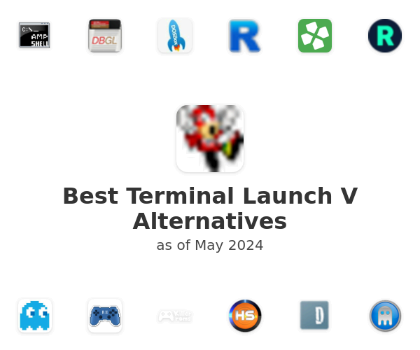 Best Terminal Launch V Alternatives