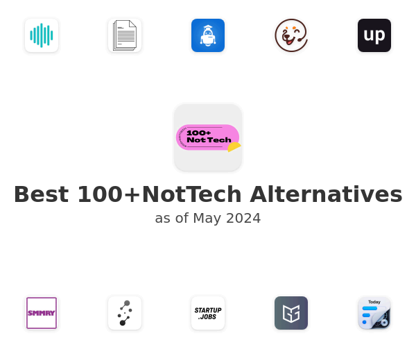 Best 100+NotTech Alternatives