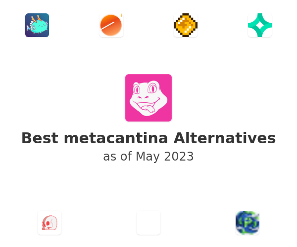 Best metacantina Alternatives