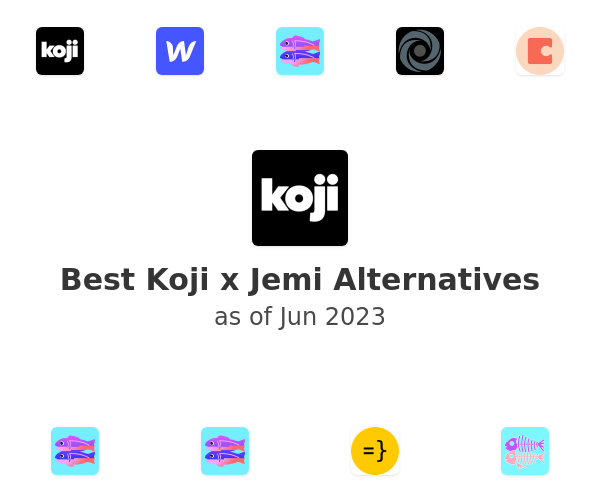 Best Koji x Jemi Alternatives