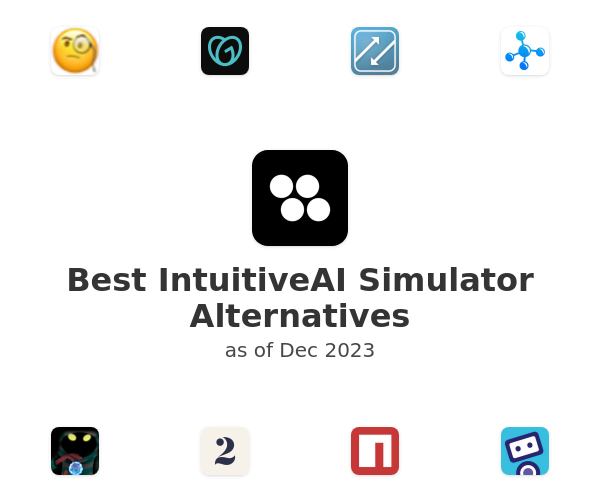 Best IntuitiveAI Simulator Alternatives