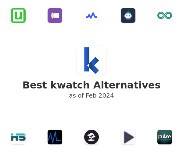 Best kwatch Alternatives