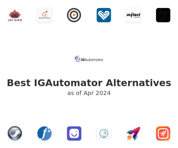 Best IGAutomator Alternatives