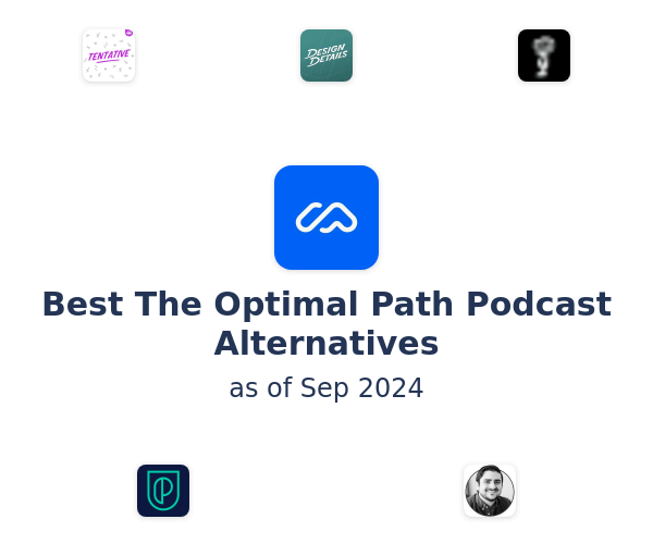 Best The Optimal Path Podcast Alternatives