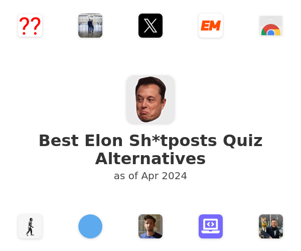 Best Elon Sh*tposts Quiz Alternatives