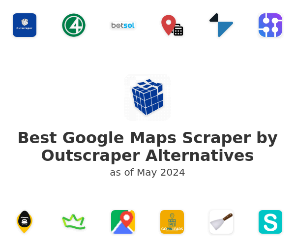 Best Google Maps Scraper by Outscraper Alternatives