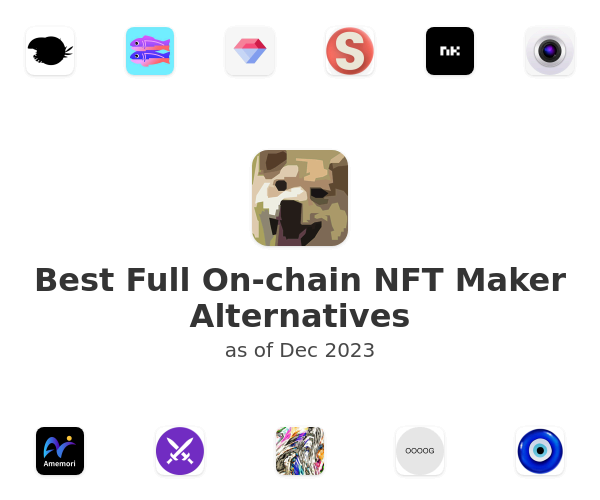 Best Full On-chain NFT Maker Alternatives
