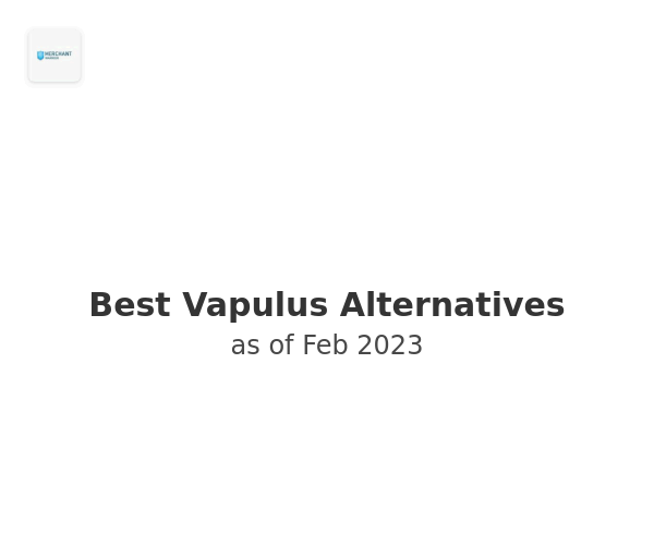 Best Vapulus Alternatives