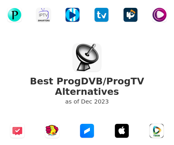 Best ProgDVB/ProgTV Alternatives
