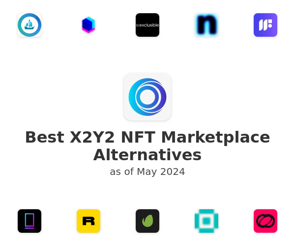 Best X2Y2 NFT Marketplace Alternatives
