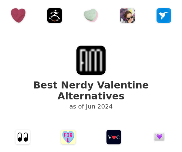 Best Nerdy Valentine Alternatives