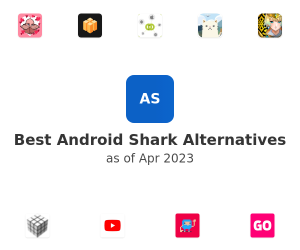 Best Android Shark Alternatives
