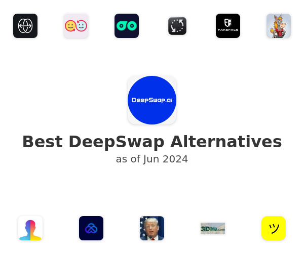 Best DeepSwap Alternatives