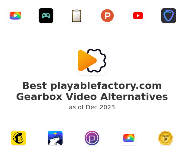 Best playablefactory.com Gearbox Video Alternatives