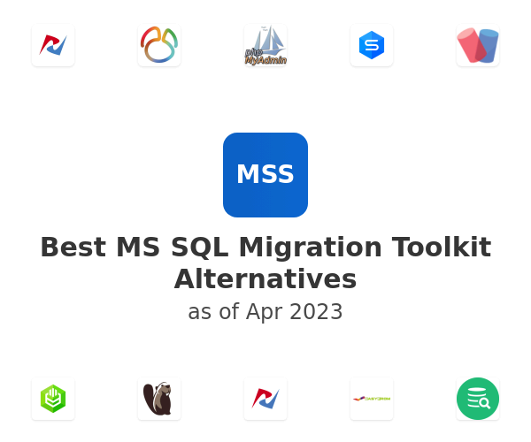 Best MS SQL Migration Toolkit Alternatives