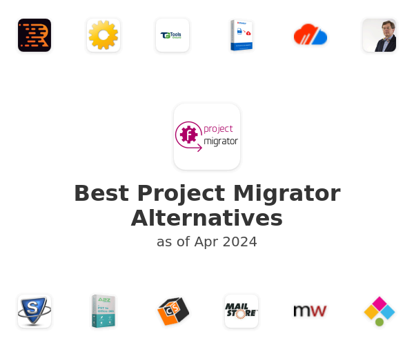 Best Project Migrator Alternatives