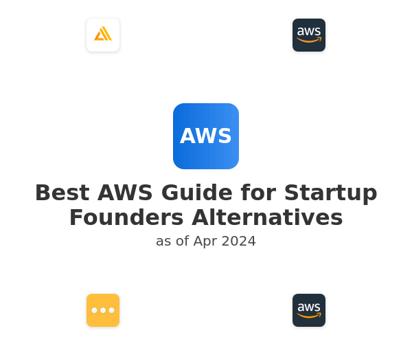 Best AWS Guide for Startup Founders Alternatives