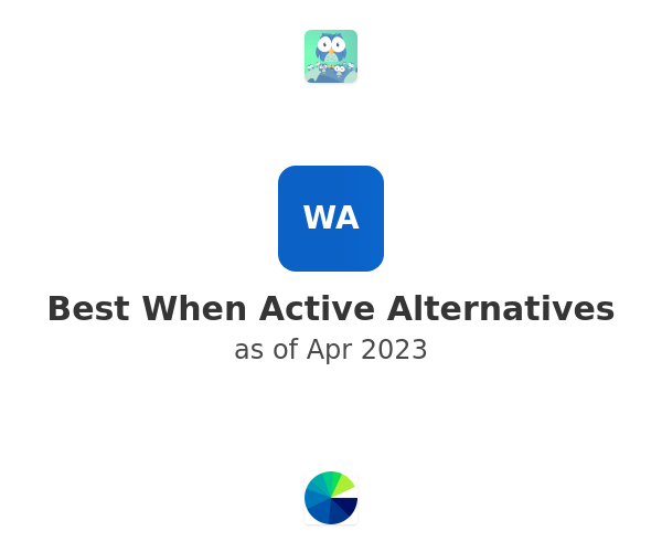 Best When Active Alternatives