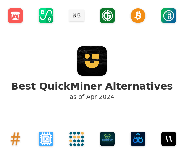 Best QuickMiner Alternatives