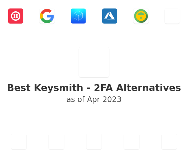 Best Keysmith - 2FA Alternatives