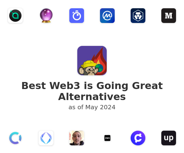 Best Web3 is Going Great Alternatives