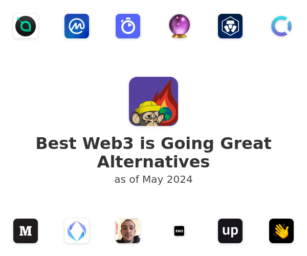 Best Web3 is Going Great Alternatives