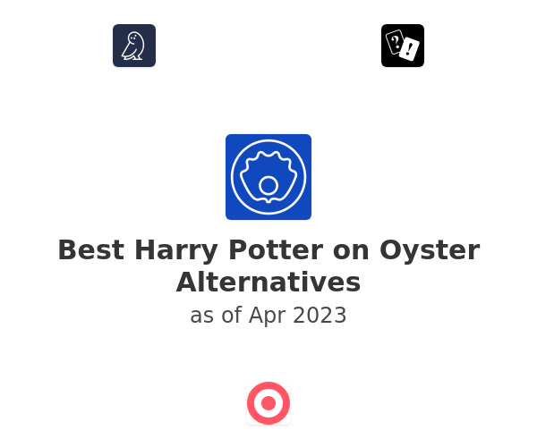 Best Harry Potter on Oyster Alternatives