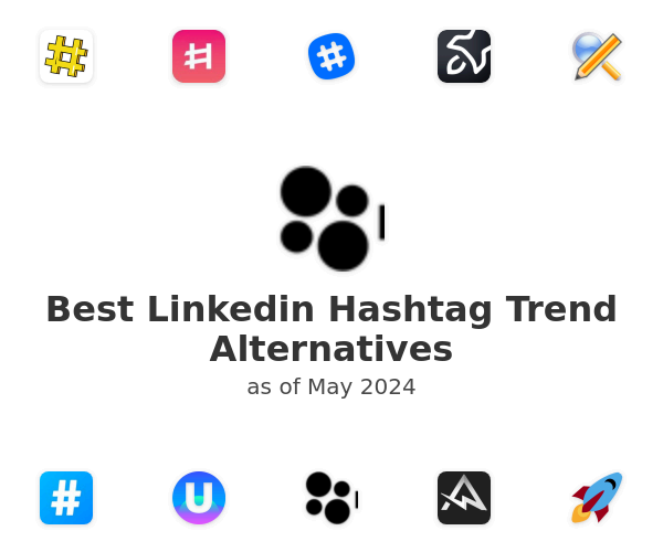Best Linkedin Hashtag Trend Alternatives