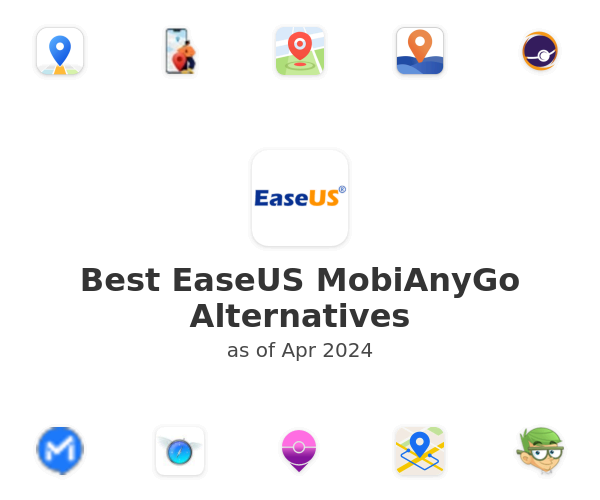 Best EaseUS MobiAnyGo Alternatives