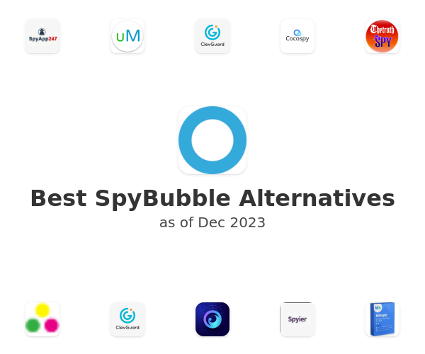 Best SpyBubble Alternatives