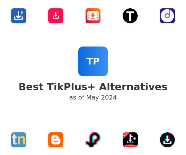 Best TikPlus+ Alternatives