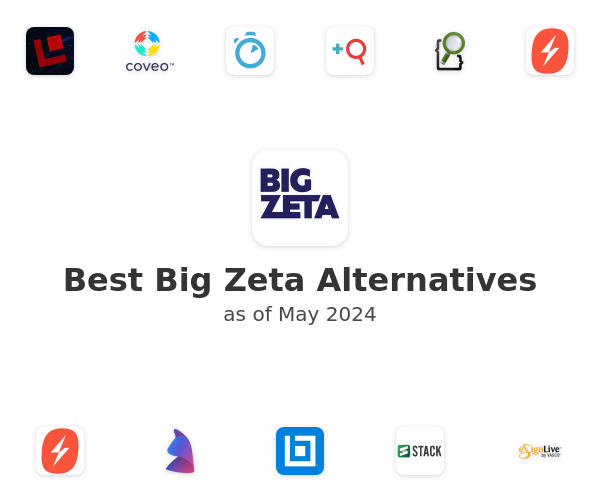 Best Big Zeta Alternatives