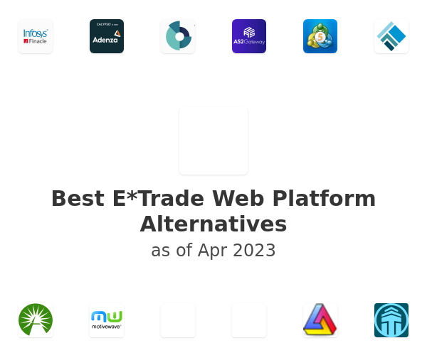 Best E*Trade Web Platform Alternatives
